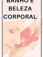 Banho e beleza corporal mime-se da cabeça aos pés