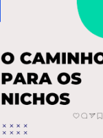 O caminho para nichos