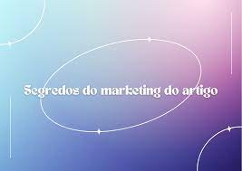 Artigo Segredos de Marketing
