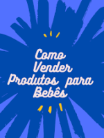 Como vender produtos para bebês