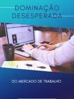 Dominação desesperada dos mercados