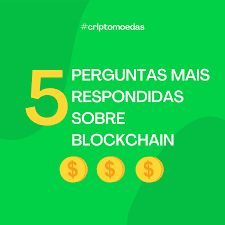 As 5 perguntas mais respondidas sobre o Blockchain