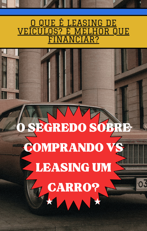 Comprando Vs Leasing Um Carro