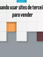Quando usar sites de terceiros para vender