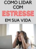 Lidar com o estresse na vida