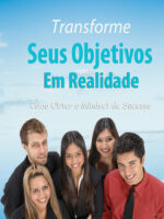 Transforme seus objetivos em realidade