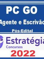 ESTRATÉGIA 2022 - PC-GO - AGENTE E ESCRIVÃO - PÓS EDITAL