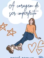 A coragem de ser imperfeito