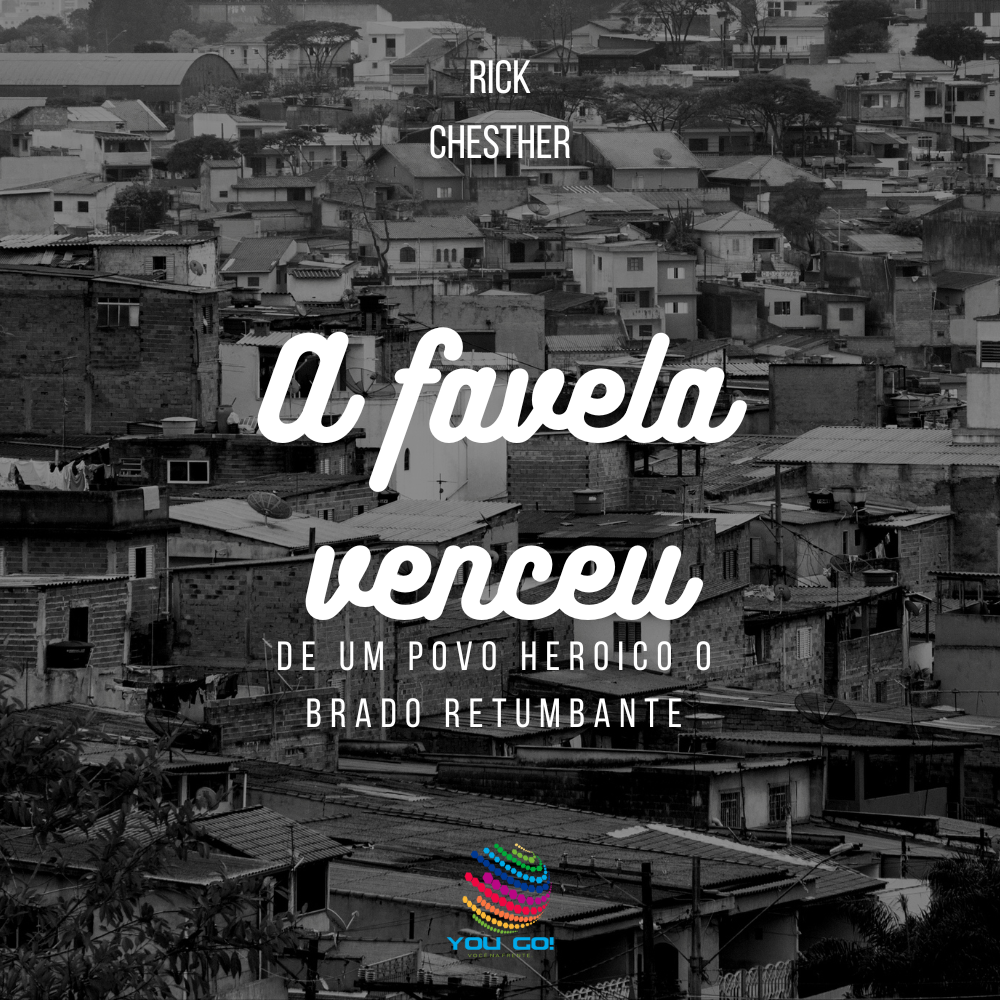 A favela venceu