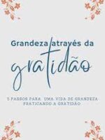 Grandeza Através da Gratidão