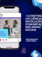 Marketing de Influência: A Revolução da Comunicação nas Mídias Sociais