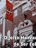 O Jeito Harvard de Ser Feliz