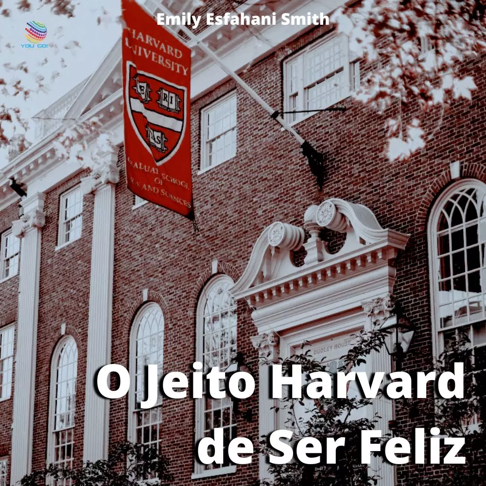 O Jeito Harvard de Ser Feliz