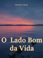 O Lado Bom da Vida