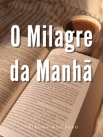 O Milagre da Manhã