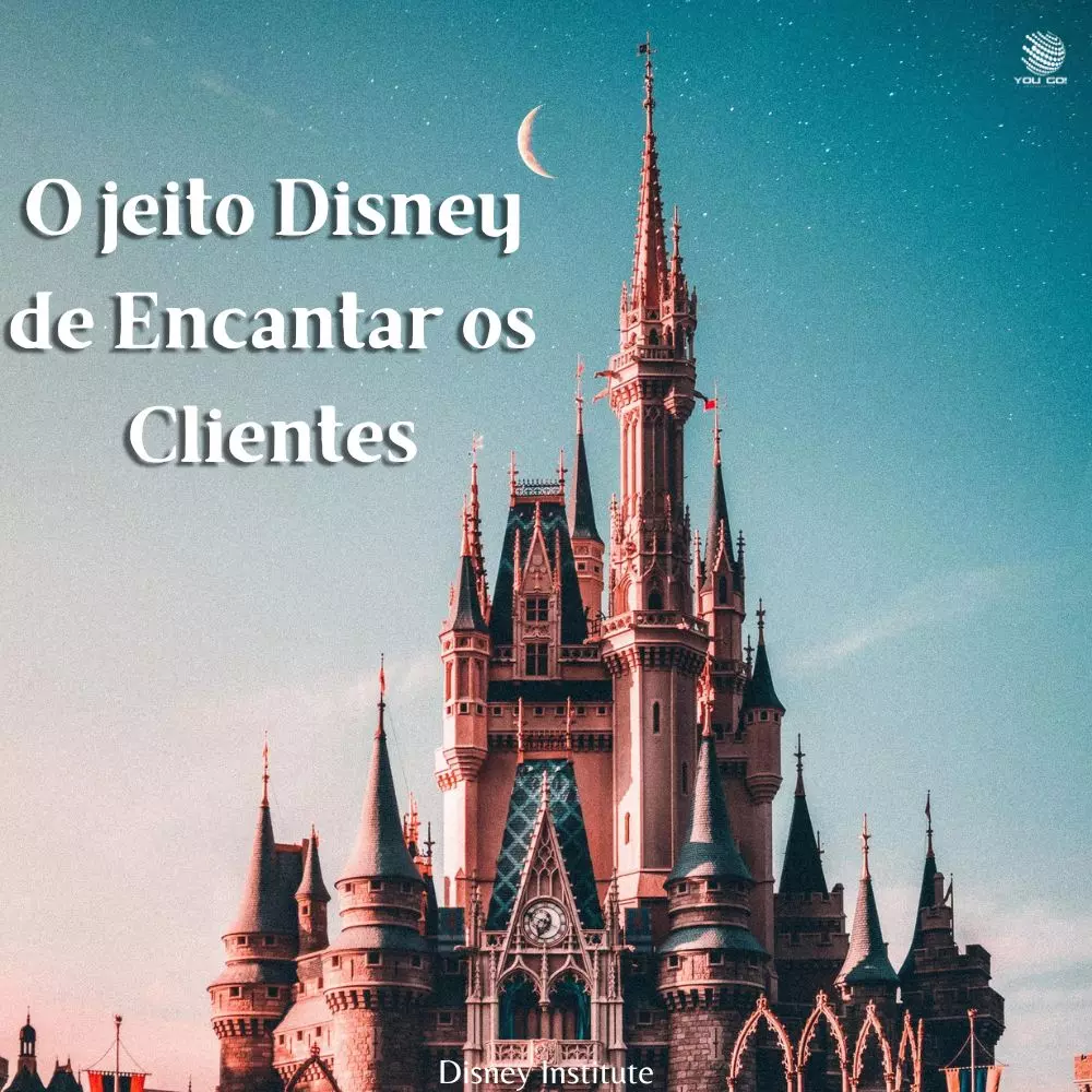 O jeito Disney de Encantar os Clientes