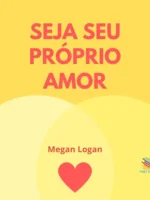 Seja seu Próprio Amor