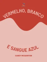 Vermelho, branco e sangue azul