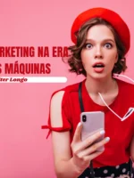 Marketing na Era das Máquinas