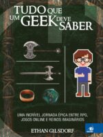 Tudo que um geek deve saber