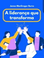 A Liderança que Transforma