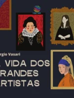 A Vida dos Grandes Artistas