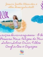 Crianças Dinamarquesas: O Que as Pessoas Mais Felizes do Mundo Sabem Sobre Criar Filhos Confiantes e Capazes