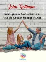 Inteligência Emocional e a Arte de Educar Nossos Filhos