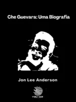 Che Guevara: Uma biografia