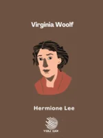 Virginia Woolf - Hermione Lee