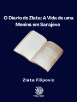 O Diário de Zlata: A Vida de uma Menina em Sarajevo