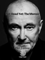 Not Dead Yet: The Memoir