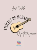 Vinicius de Moraes: O Poeta da Paixão