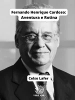 Fernando Henrique Cardoso: Aventura e Rotina