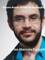 Renato Russo: O filho da revolução