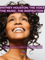 Whitney Houston: The Voice, the Music, the Inspiration