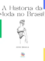 A História da Moda no Brasil