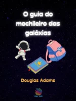 O Guia do Mochileiro das Galáxias