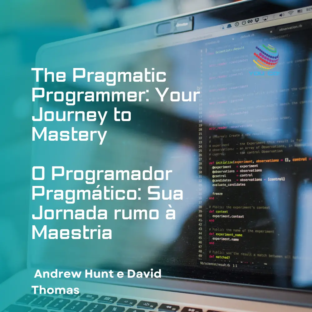 O Programador Pragmático: Sua Jornada rumo à Maestria