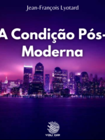 A Condição Pós-Moderna