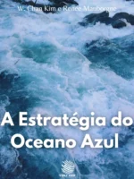 A Estratégia do Oceano Azul