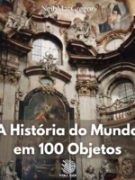 A História do Mundo em 100 Objetos