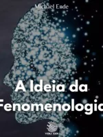 A Ideia da Fenomenologia