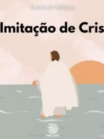 A Imitação de Cristo (A Doutrina Útil para a Vida Espiritual)