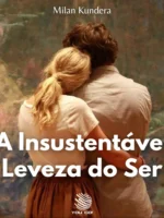 A Insustentável Leveza do Ser