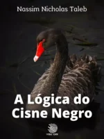 A Lógica do Cisne Negro