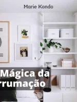 A Mágica da Arrumação