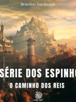 A Série dos Espinhos: O Caminho dos Reis
