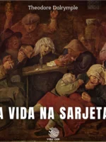 A Vida na Sarjeta