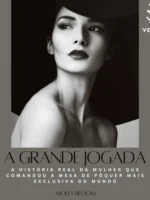 A grande jogada:A história real da mulher que comandou a mesa de pôquer mais exclusiva do mundo